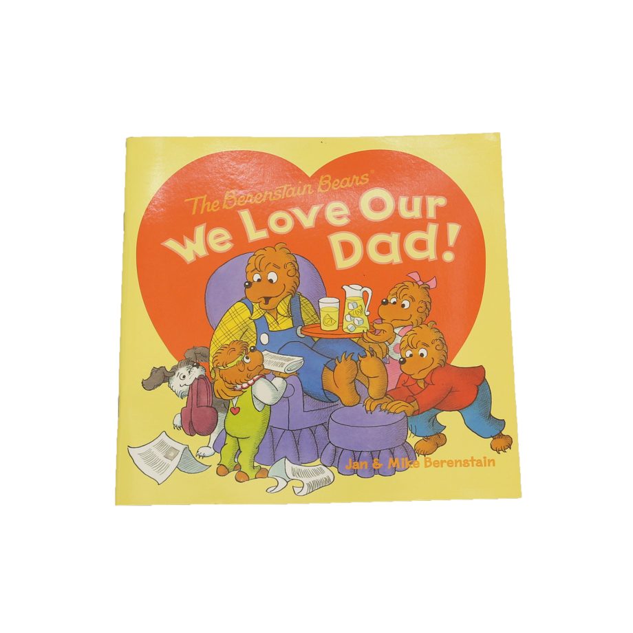 The Berenstain Bears: We Love Our Dad!